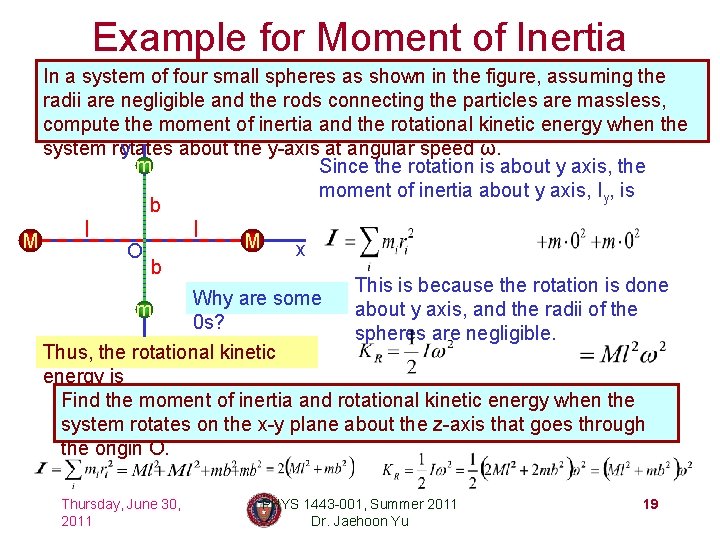 Example for Moment of Inertia In a system of four small spheres as shown