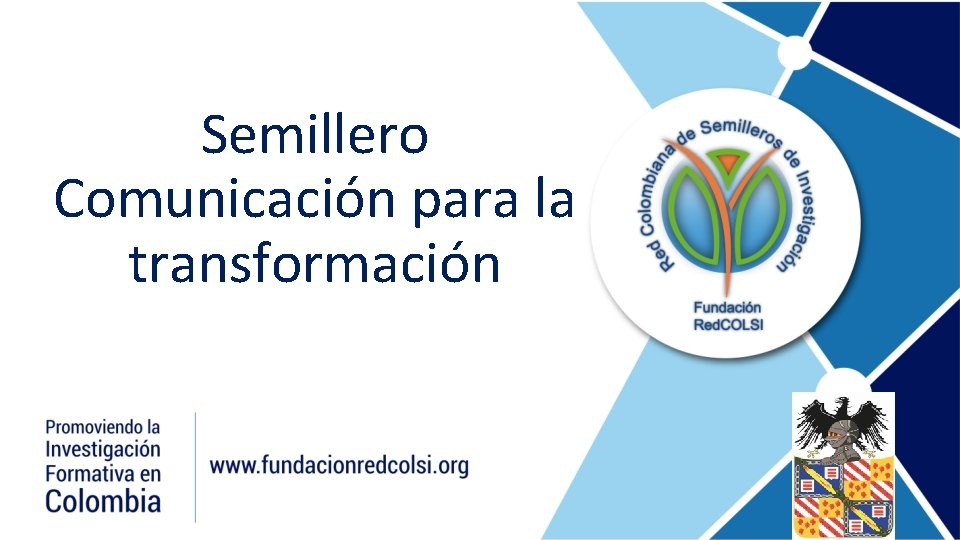 Semillero Comunicación para la transformación 