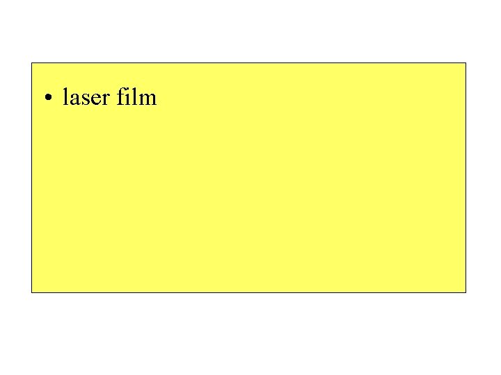 • laser film • laser film