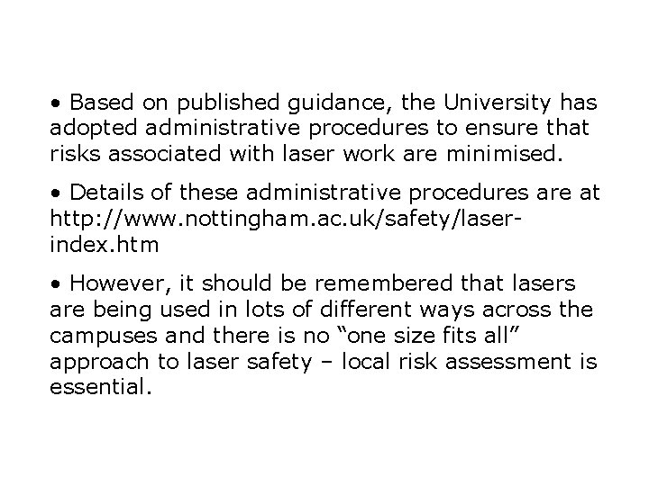 • Based on published guidance, the University has adopted administrative procedures to ensure • Based on published guidance, the University has adopted administrative procedures to ensure