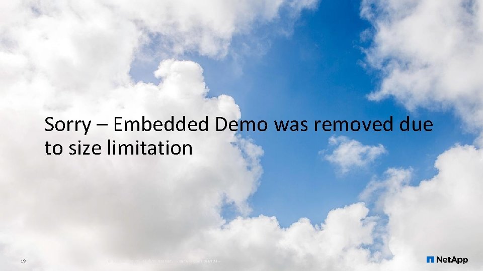 Sorry – Embedded Demo was removed due to size limitation 19 © 2017 Net.