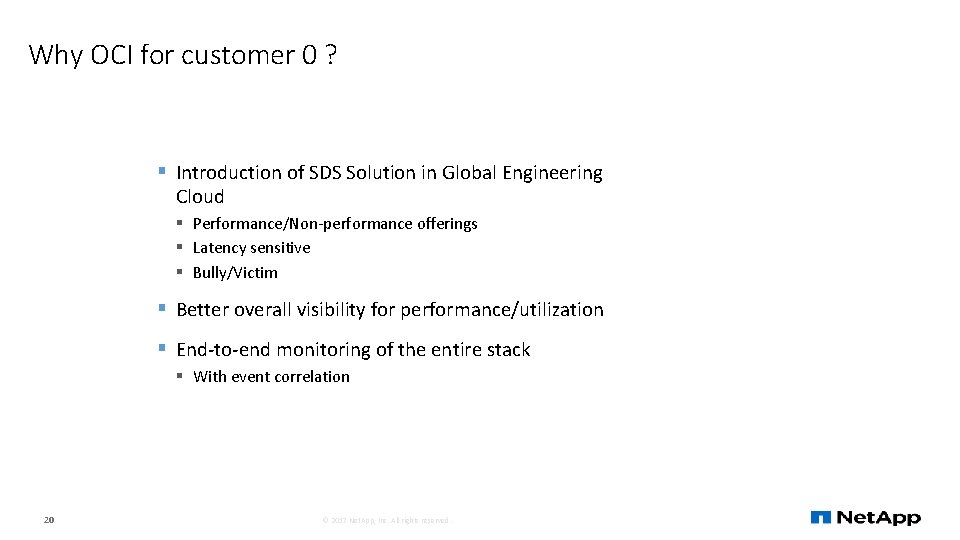 Why OCI for customer 0 ? § Introduction of SDS Solution in Global Engineering