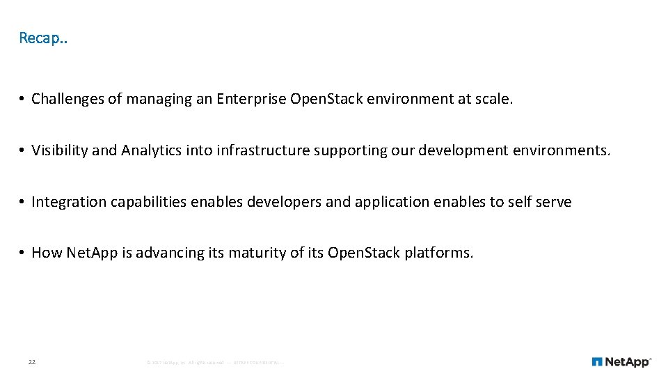 Recap. . • Challenges of managing an Enterprise Open. Stack environment at scale. •