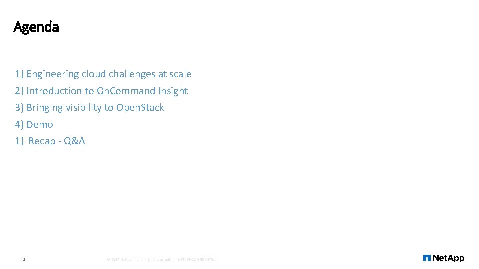 Agenda 1) Engineering cloud challenges at scale 2) Introduction to On. Command Insight 3)