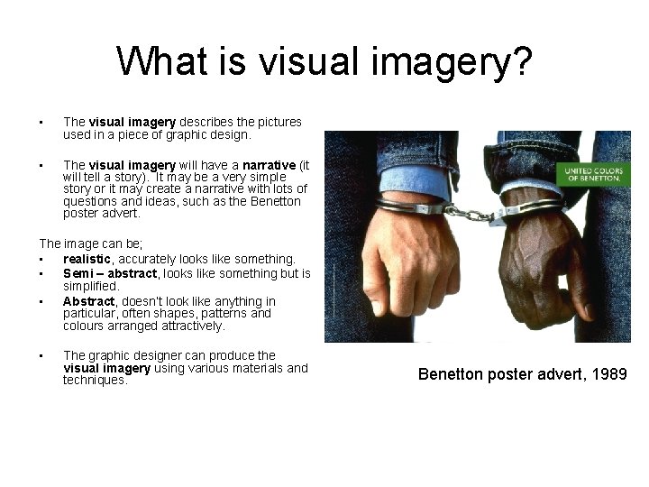 What is visual imagery? • The visual imagery describes the pictures used in a