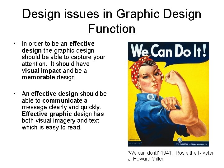 Design issues in Graphic Design Function • In order to be an effective design