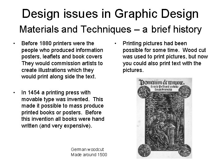 Design issues in Graphic Design Materials and Techniques – a brief history • Before