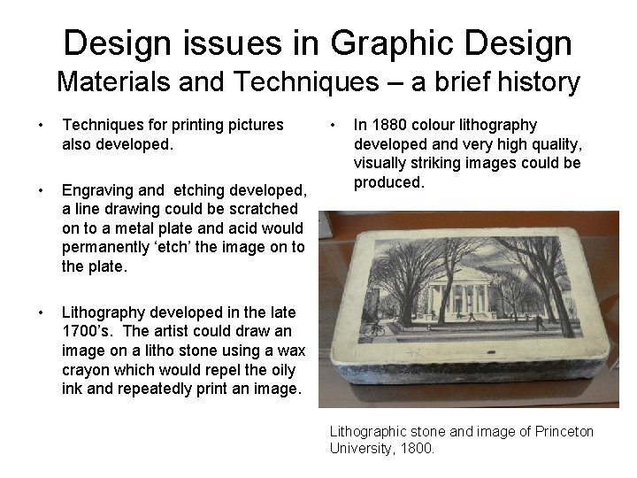 Design issues in Graphic Design Materials and Techniques – a brief history • Techniques