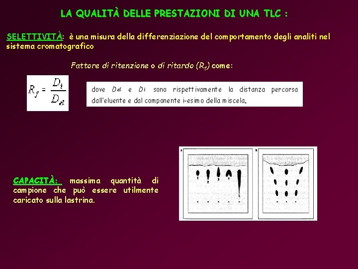 LA QUALITÀ DELLE PRESTAZIONI DI UNA TLC : SELETTIVITÀ è una misura della differenziazione