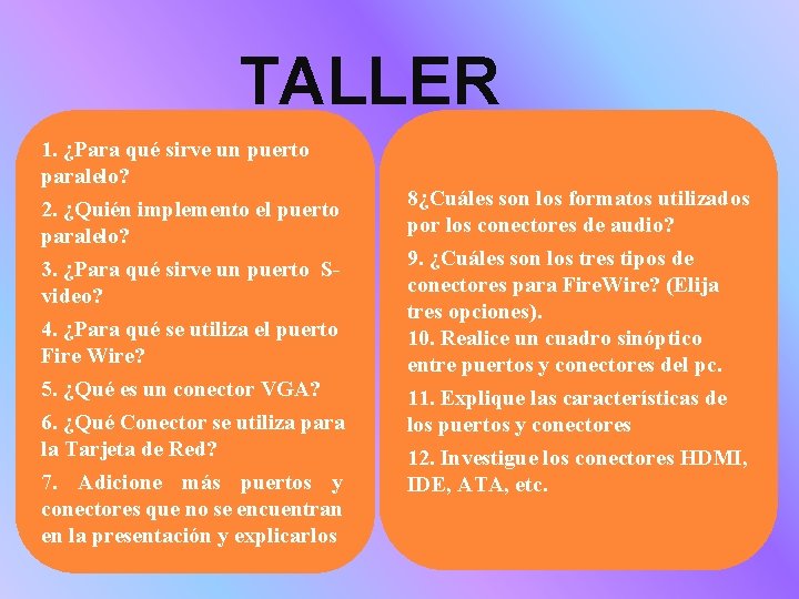 TALLER 1. ¿Para qué sirve un puerto paralelo? 2. ¿Quién implemento el puerto paralelo?