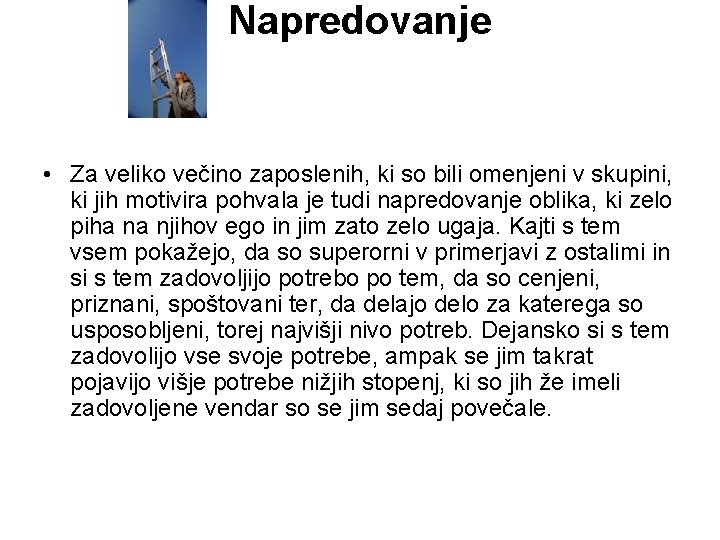 Napredovanje • Za veliko večino zaposlenih, ki so bili omenjeni v skupini, ki jih