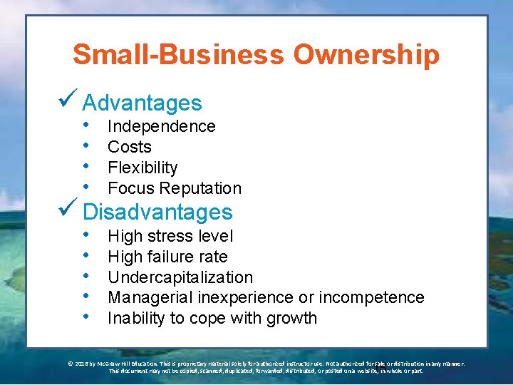 Small-Business Ownership ü Advantages • Independence • Costs • Flexibility • Focus Reputation ü