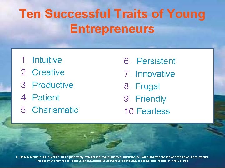 Ten Successful Traits of Young Entrepreneurs 1. 2. 3. 4. 5. Intuitive Creative Productive