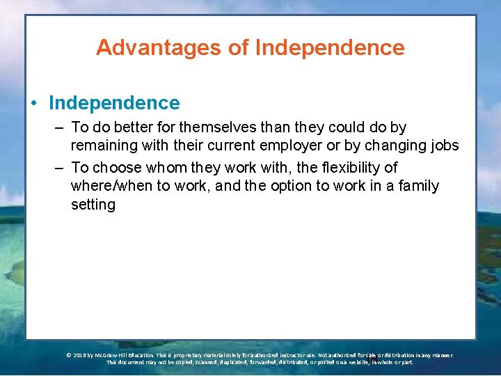 Advantages of Independence • Independence – To do better for themselves than they could
