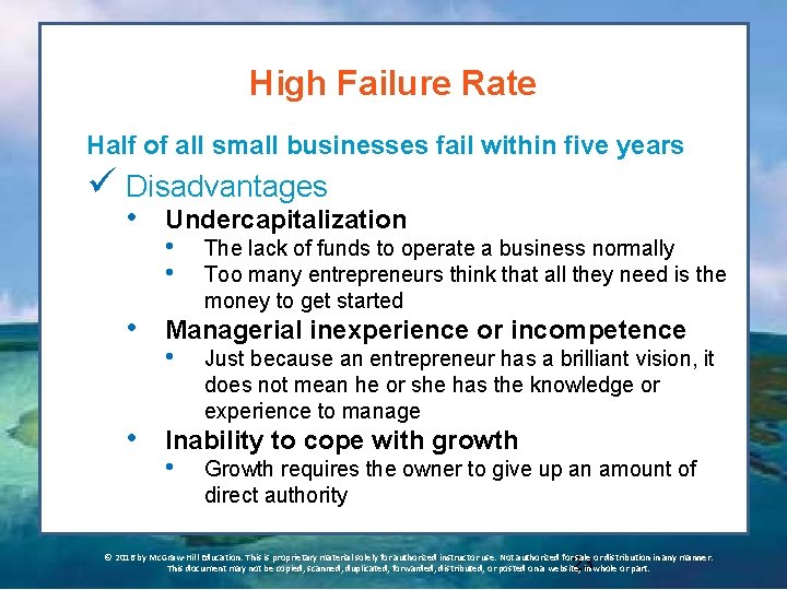 High Failure Rate Half of all small businesses fail within five years ü Disadvantages
