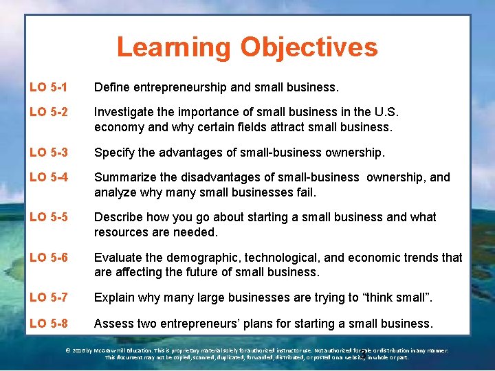 Learning Objectives LO 5 -1 Define entrepreneurship and small business. LO 5 -2 Investigate