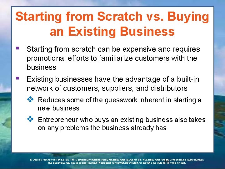 Starting from Scratch vs. Buying an Existing Business § Starting from scratch can be