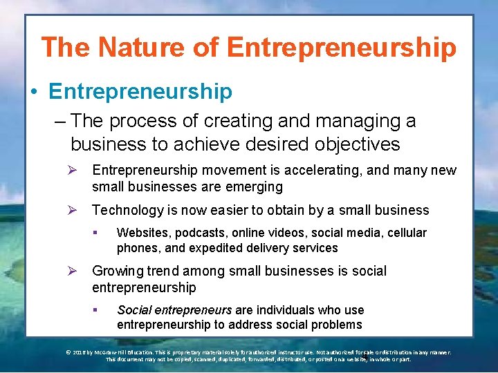 The Nature of Entrepreneurship • Entrepreneurship – The process of creating and managing a
