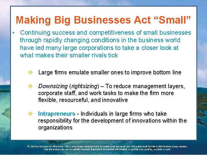 Making Big Businesses Act “Small” • Continuing success and competitiveness of small businesses through