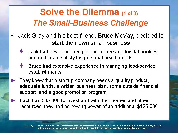 Solve the Dilemma (1 of 3) The Small-Business Challenge • Jack Gray and his