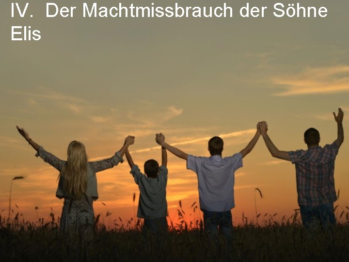 IV. Der Machtmissbrauch der Söhne Elis 