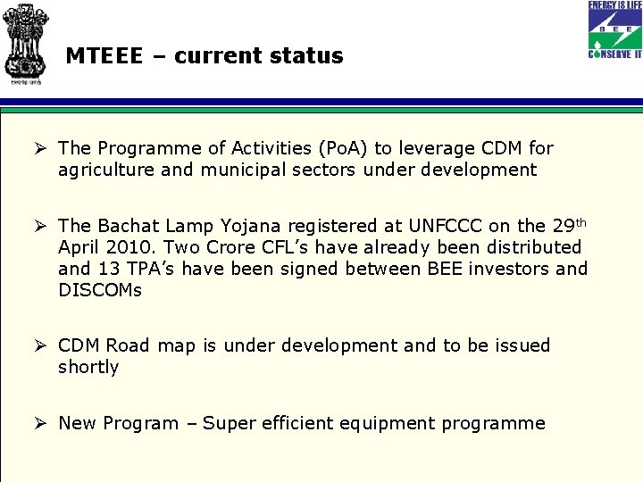 MTEEE – current status Ø The Programme of Activities (Po. A) to leverage CDM