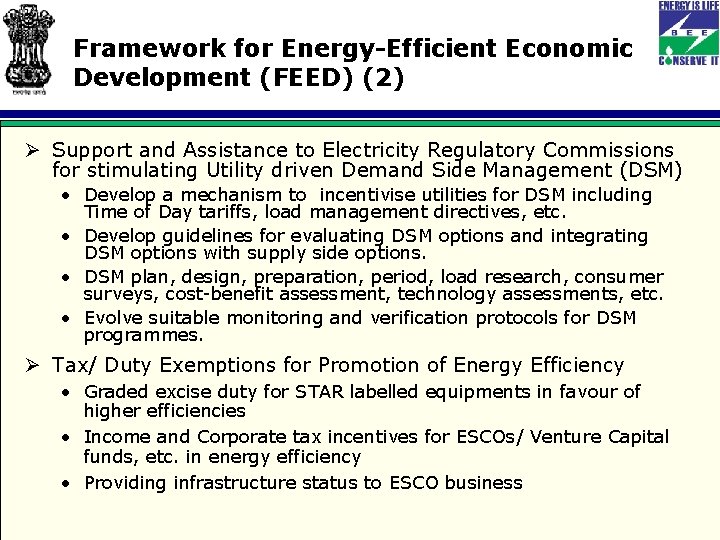 Framework for Energy-Efficient Economic Development (FEED) (2) Ø Support and Assistance to Electricity Regulatory