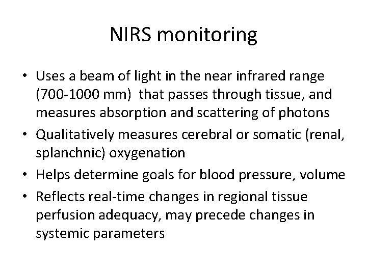 NIRS monitoring • Uses a beam of light in the near infrared range (700