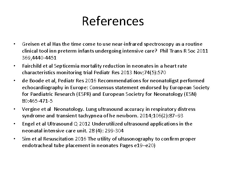 References • • • Greisen et al Has the time come to use near-infrared