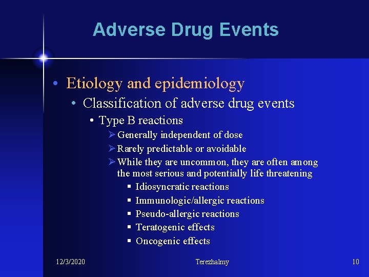 Adverse Drug Events • Etiology and epidemiology • Classification of adverse drug events •