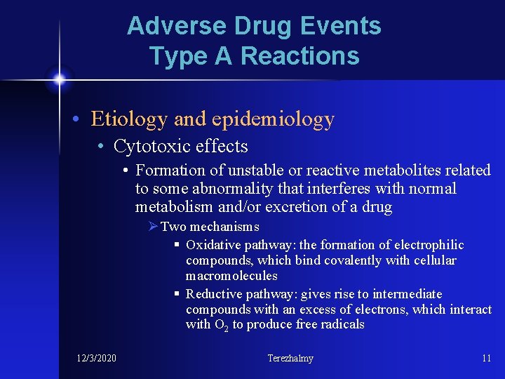 Adverse Drug Events Type A Reactions • Etiology and epidemiology • Cytotoxic effects •