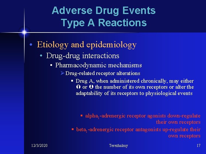 Adverse Drug Events Type A Reactions • Etiology and epidemiology • Drug-drug interactions •