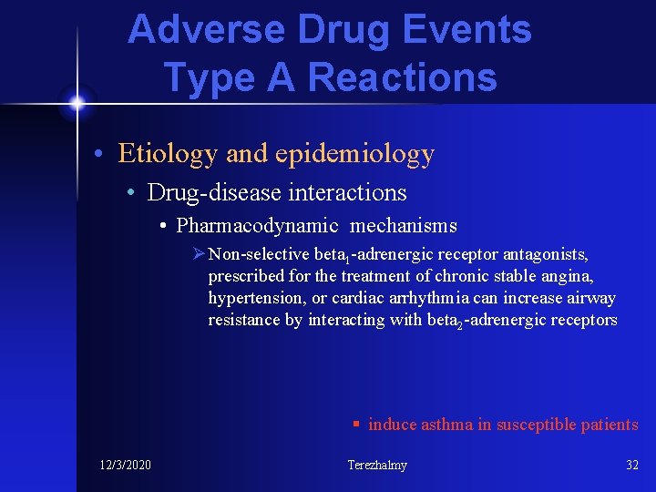 Adverse Drug Events Type A Reactions • Etiology and epidemiology • Drug-disease interactions •