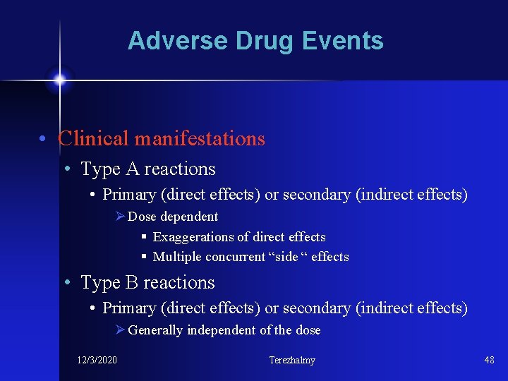Adverse Drug Events • Clinical manifestations • Type A reactions • Primary (direct effects)