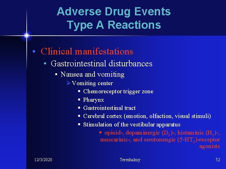 Adverse Drug Events Type A Reactions • Clinical manifestations • Gastrointestinal disturbances • Nausea