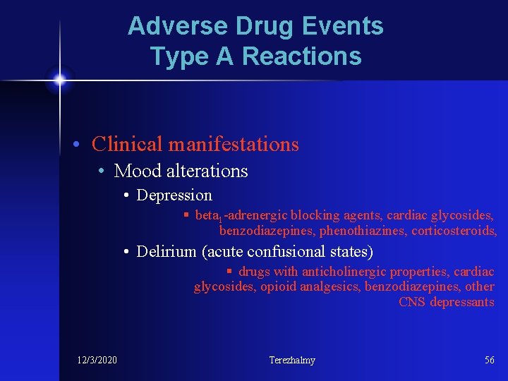 Adverse Drug Events Type A Reactions • Clinical manifestations • Mood alterations • Depression