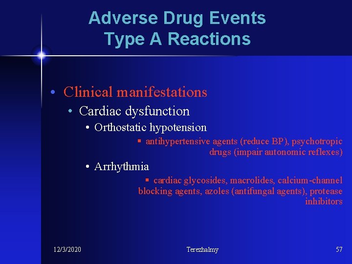 Adverse Drug Events Type A Reactions • Clinical manifestations • Cardiac dysfunction • Orthostatic