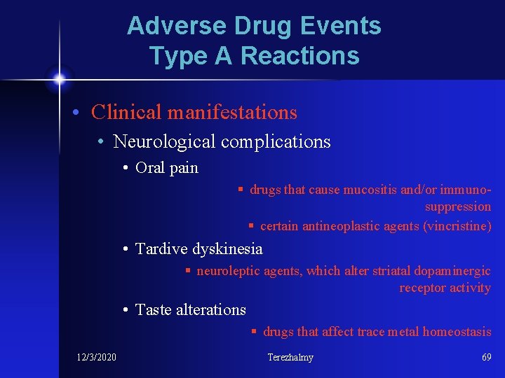 Adverse Drug Events Type A Reactions • Clinical manifestations • Neurological complications • Oral