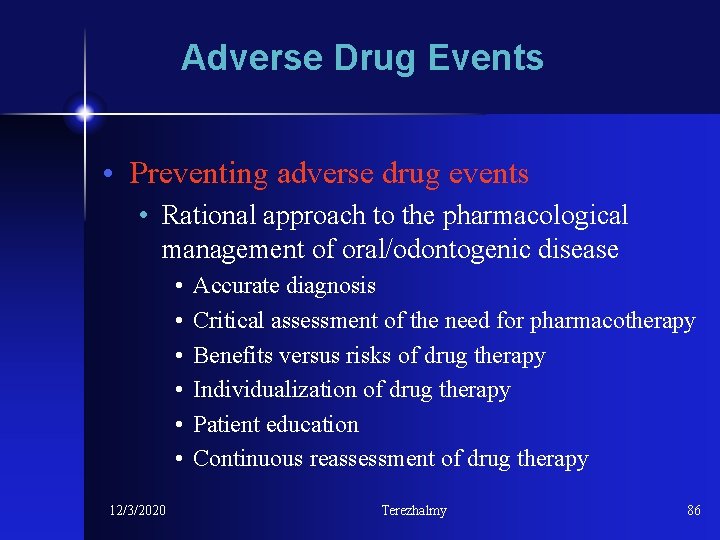 Adverse Drug Events • Preventing adverse drug events • Rational approach to the pharmacological