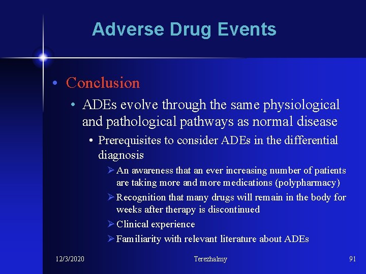 Adverse Drug Events • Conclusion • ADEs evolve through the same physiological and pathological