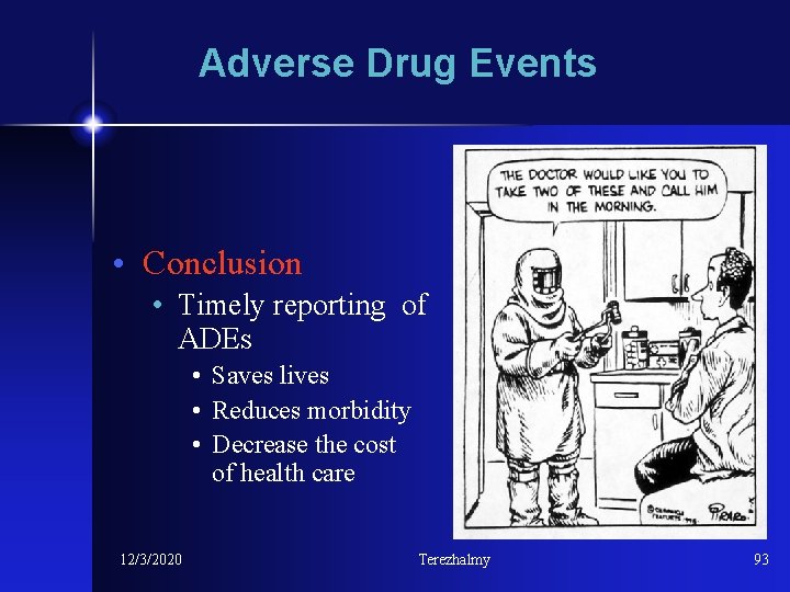Adverse Drug Events • Conclusion • Timely reporting of ADEs • Saves lives •