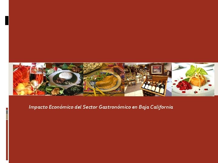 Impacto Económico del Sector Gastronómico en Baja California 