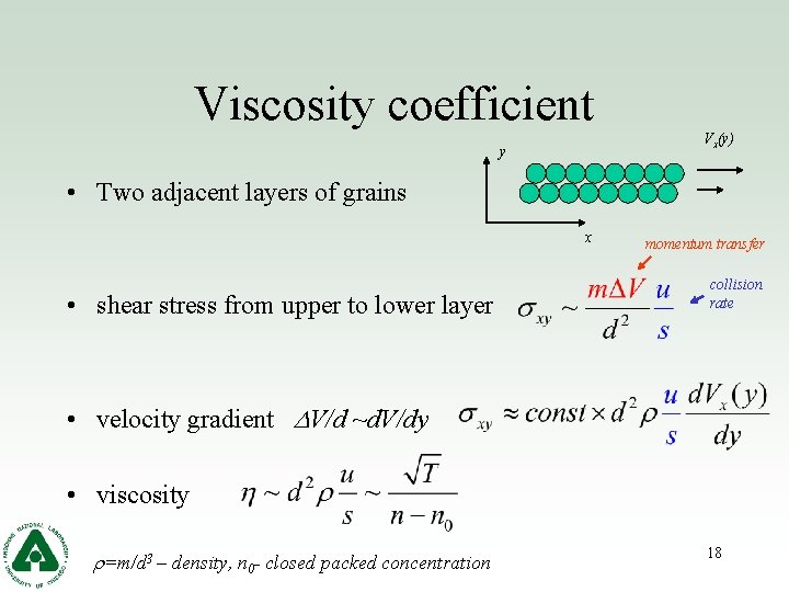 Viscosity coefficient Vx(y) y • Two adjacent layers of grains x • shear stress