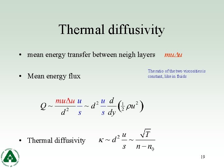 Thermal diffusivity • mean energy transfer between neigh layers • Mean energy flux mu.