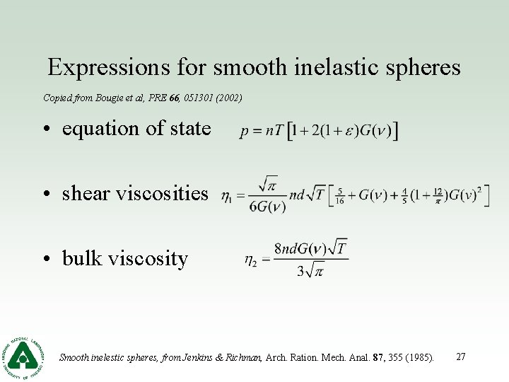 Expressions for smooth inelastic spheres Copied from Bougie et al, PRE 66, 051301 (2002)