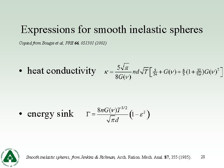 Expressions for smooth inelastic spheres Copied from Bougie et al, PRE 66, 051301 (2002)
