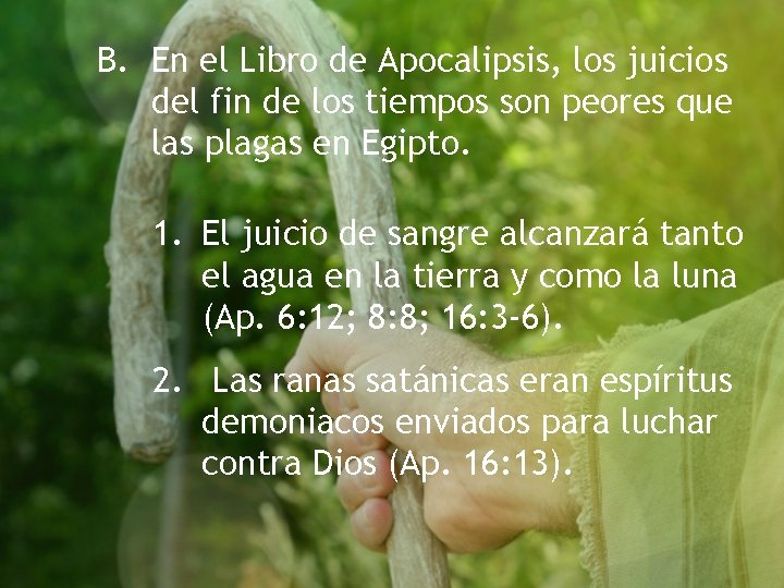 B. En el Libro de Apocalipsis, los juicios del fin de los tiempos son B. En el Libro de Apocalipsis, los juicios del fin de los tiempos son