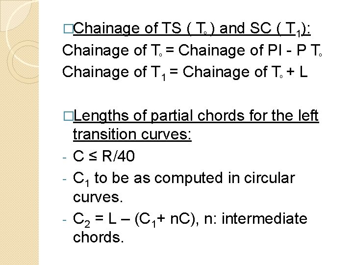 �Chainage of TS ( T ) and SC ( T 1): Chainage of T