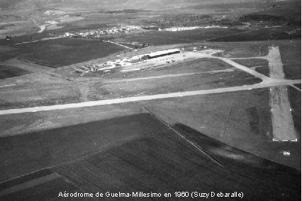 Aérodrome de Guelma-Millesimo en 1960 (Suzy Debaralle) 