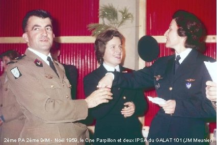 2ème PA 2ème DIM - Noël 1959, le Cne Parpillon et deux IPSA du